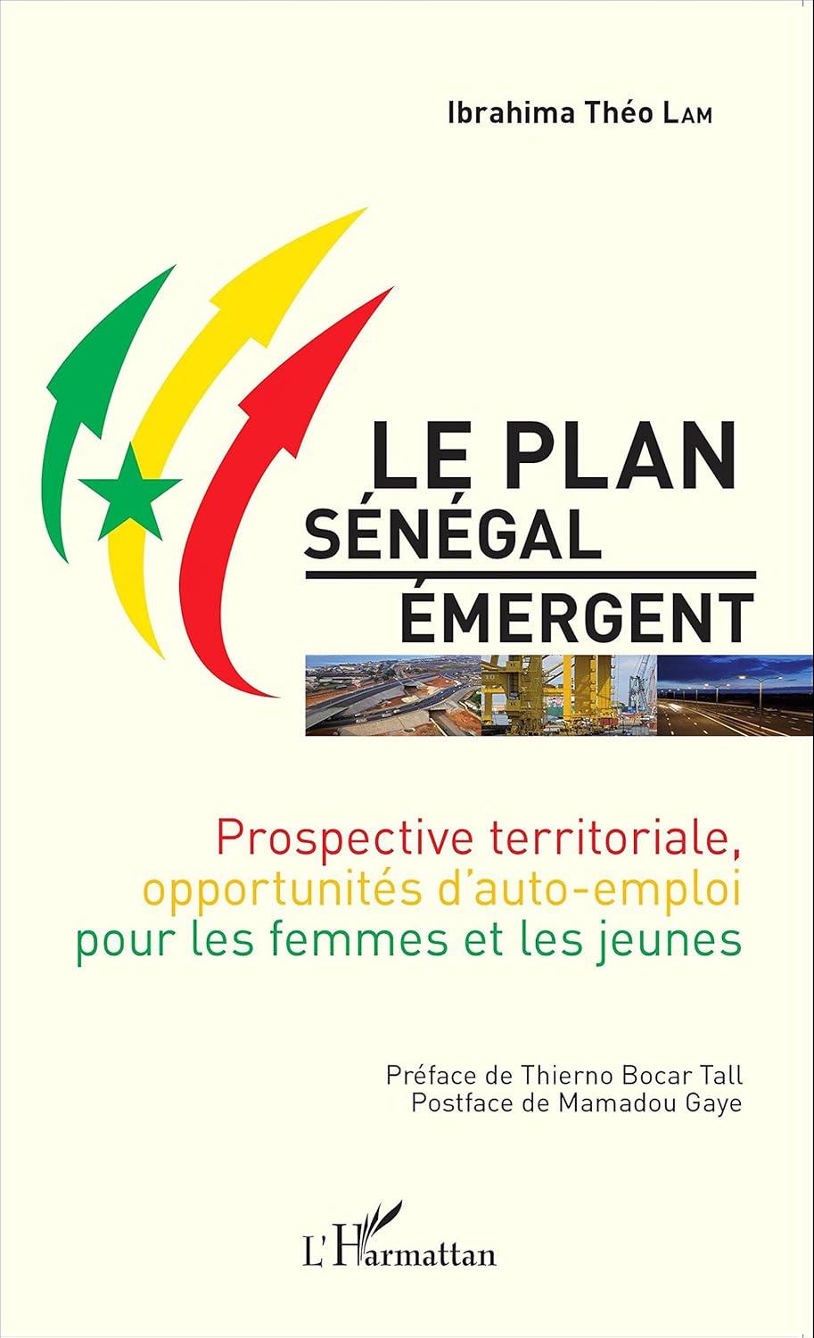 Le Plan Sénégal Émergent – Ibrahima Théo Lam
