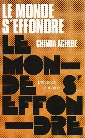Le Monde s’effondre — Chinua Achebe
