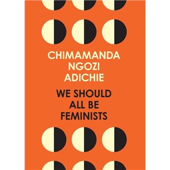 We Should All be Feminists - Chimamanda Ngozi Adichie